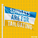 Sundays Are For Tailgating 3'x5' Flag - Made in San Diego Clothing Company